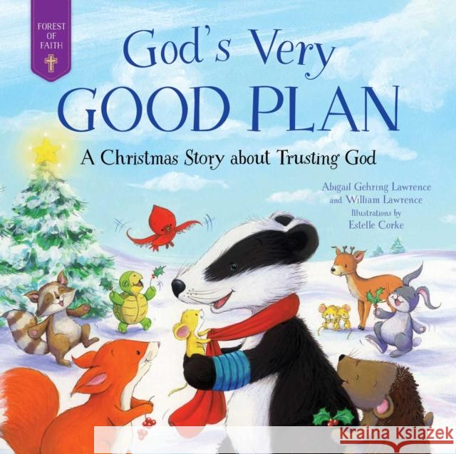 God's Very Good Plan: A Christmas Story about Trusting God William Lawrence 9781680999693 Good Books - książka