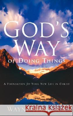 God's Way of Doing Things Wayne Hancock 9781600341755 Xulon Press - książka