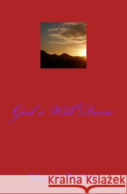God's Will Done Marcia Batiste Smith Wilson 9781497475922 Createspace - książka