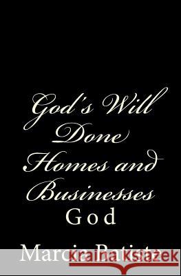 God's Will Done Homes and Businesses: God Marcia Batiste Smith Wilson 9781497362901 Createspace - książka