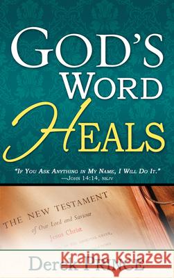 God's Word Heals Derek Prince 9781603742108 Whitaker House - książka