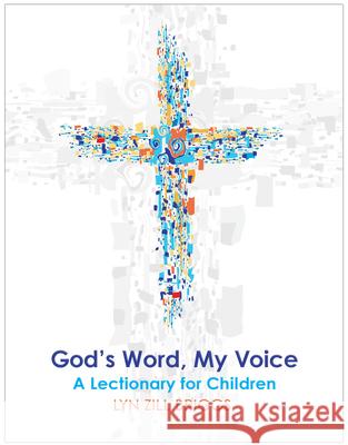 God's Word, My Voice: A Lectionary for Children Lyn Zill Briggs 9780898699296 Church Publishing - książka