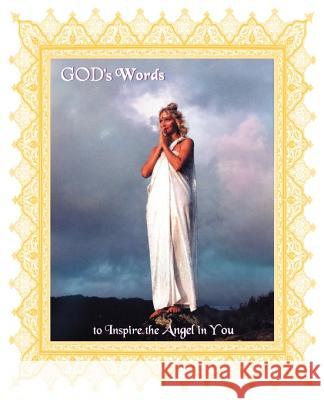 God's Word To Inspire the Angel in You: God's Word Volume 1 I AM 9781892177353 Heaven on Earth - książka