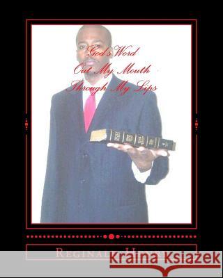 Gods Words (out my mouth through my lips) Henry, Reginald 9781478165095 Createspace - książka