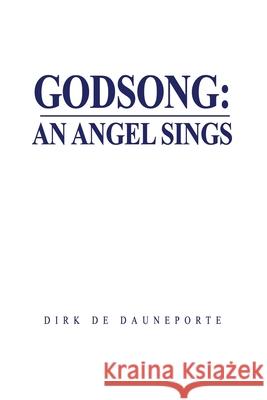 Godsong: An Angel Sings Dirk d 9781637640104 Dorrance Publishing Co. - książka