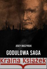 Godulowa saga. Rzecz o Karolu Goduli Jerzy Buczyński 9788367334976 VECTRA - książka