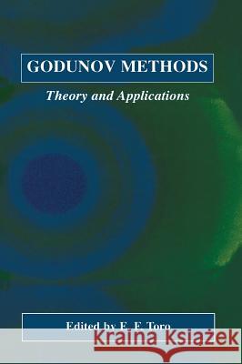 Godunov Methods: Theory and Applications Toro, E. F. 9780306466014 Kluwer Academic/Plenum Publishers - książka