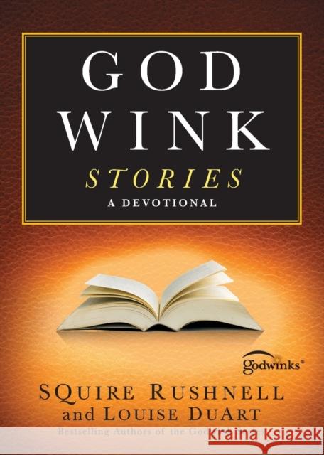 Godwink Stories: A Devotional Squire Rushnell 9781451678635 Howard Books - książka
