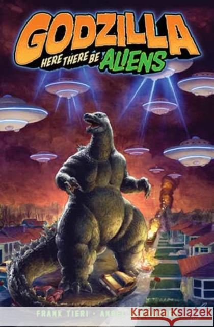 Godzilla: Here There Be Aliens Angel Hernandez 9798887243870 Idea & Design Works - książka