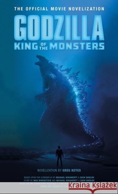 Godzilla: King of the Monsters: The Official Movie Novelization Greg Keyes 9781789090925 Titan Books (UK) - książka