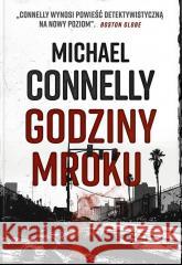 Godziny mroku Michael Connelly 9788382309454 Sonia Draga - książka