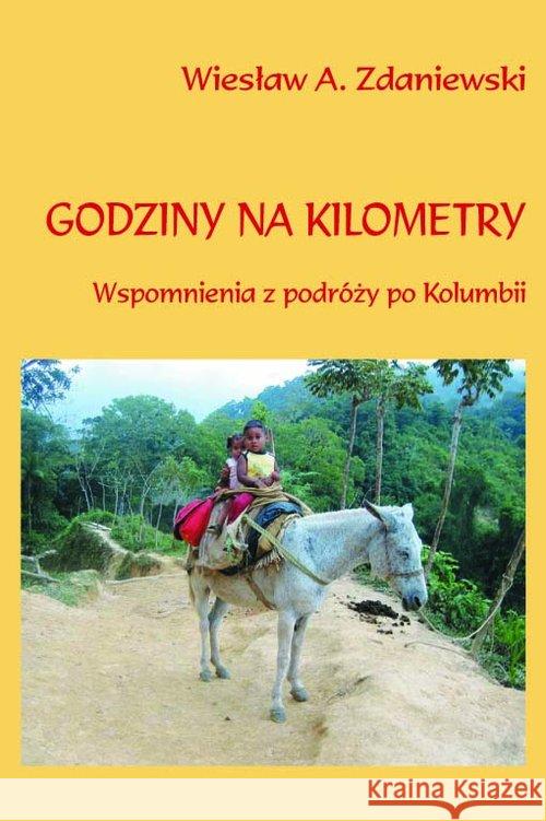 Godziny na kilometry Zdaniewski Wiesław A. 9788365304674 Książka i Prasa - książka