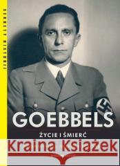 Goebbels Życie i śmierć w.2 Roger Manvell, Heinrich Fraenkel 9788381517379 RM - książka