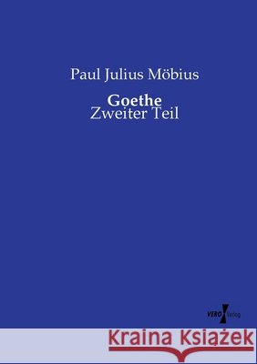 Goethe Möbius, Paul Julius 9783737218719 Vero Verlag in hansebooks GmbH - książka