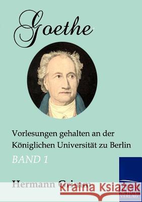 Goethe Grimm, Hermann   9783867413466 Europäischer Hochschulverlag - książka