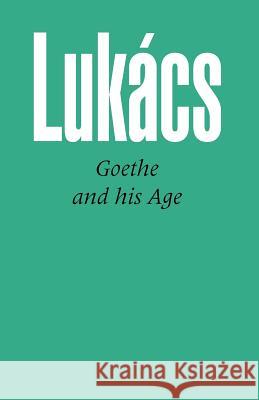 Goethe and His Age Georg Lukacs 9780850360714 The Merlin Press Ltd - książka