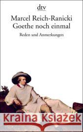 Goethe noch einmal : Reden und Anmerkungen Reich-Ranicki, Marcel   9783423132831 DTV - książka