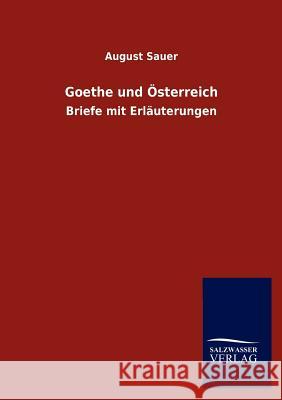 Goethe und Österreich Sauer, August 9783846014479 Salzwasser-Verlag Gmbh - książka