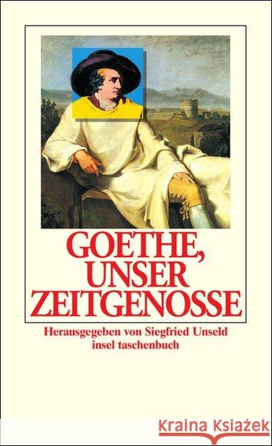 Goethe, unser Zeitgenosse : Über Fremdes und Eigenes Goethe, Johann Wolfgang von 9783458339908 Insel Verlag - książka