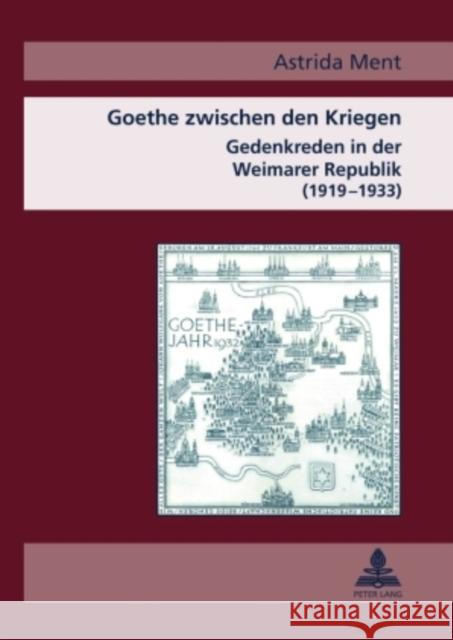 Goethe Zwischen Den Kriegen: Gedenkreden in Der Weimarer Republik (1919-1933) Wallat, Astrida 9783631592205 Lang, Peter, Gmbh, Internationaler Verlag Der - książka