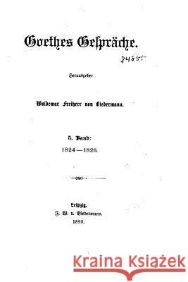 Goethes Gespräche Goethe, Johann Wolfgang Von 9781530977444 Createspace Independent Publishing Platform - książka