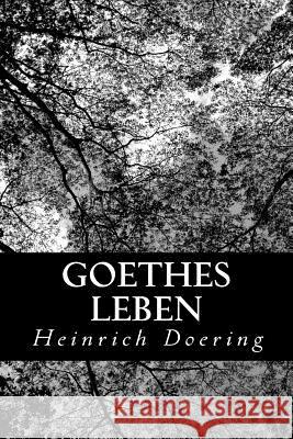 Goethes Leben Heinrich Doering 9781480273399 Createspace - książka