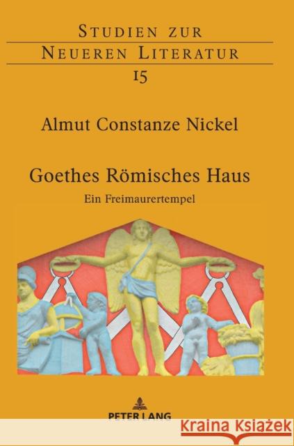 Goethes Roemisches Haus: Ein Freimaurertempel Maler, Anselm 9783631747551 Peter Lang Gmbh, Internationaler Verlag Der W - książka