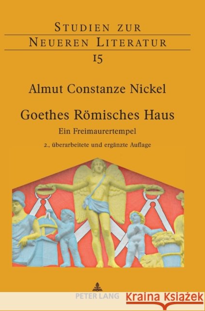 Goethes Römisches Haus; Ein Freimaurertempel. 2., überarbeitete und ergänzte Auflage Maler, Anselm 9783631832103 Peter Lang Gmbh, Internationaler Verlag Der W - książka