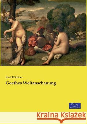 Goethes Weltanschauung Dr Rudolf Steiner 9783957007018 Vero Verlag - książka
