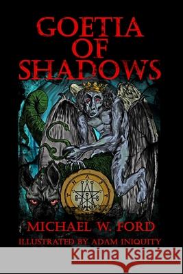 Goetia of Shadows Michael Ford, Adam Iniquity 9781257862771 Lulu.com - książka