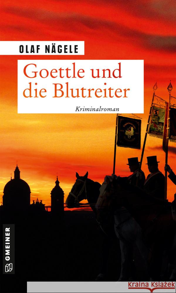 Goettle und die Blutreiter Nägele, Olaf 9783839228272 Gmeiner-Verlag - książka