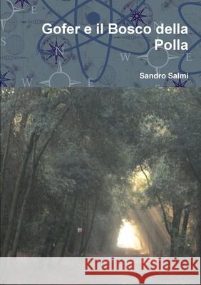 Gofer e il Bosco della Polla Salmi, Sandro 9780244148928 Lulu.com - książka