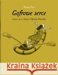 Gofrowe serce Maria Parr, Heleena Brulot 9788381505567 Dwie Siostry - książka