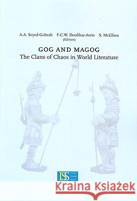Gog and Magog: The Clans of Chaos in World Literature Ali-Asghar Seyed-Gohrab Sen R. M. McGlinn F. Doufikar-Aerts 9781557534699 Purdue University Press - książka