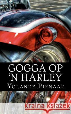 Gogga op 'n Harley Pienaar, Yolande 9781478234395 American Education Publishing - książka