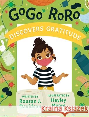 GoGo RoRo discovers gratitude Rousan J. Davidson Hayley Moore 9781733098045 Davish Publishing, LLC - książka