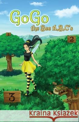 GoGo the Bee A, B, C's Cynthia Altreche 9781642375978 Gatekeeper Press - książka