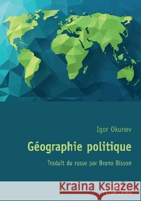 Géographie politique Okunev, Igor 9782875748607 Peter Lang - książka