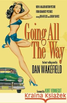 Going All the Way Dan Wakefield Sara Davidson Kurt, Jr. Vonnegut 9780253210906 Indiana University Press - książka