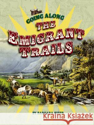 Going Along the Emigrant Trails Barbara Fifer 9781560373544 North American Tree - książka