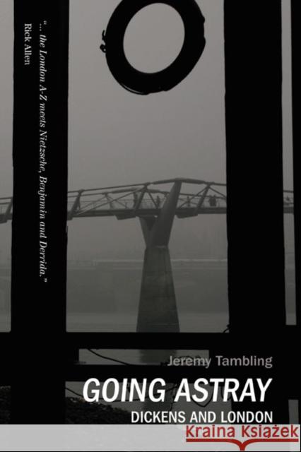 Going Astray: Dickens and London Tambling, Jeremy 9781405899871  - książka