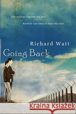 Going Back Richard Watt 9780991924707 Richard Watt - książka