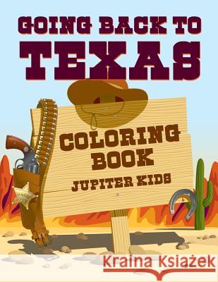 Going Back to Texas Coloring Book Jupiter Kids 9781683263234 Jupiter Kids - książka