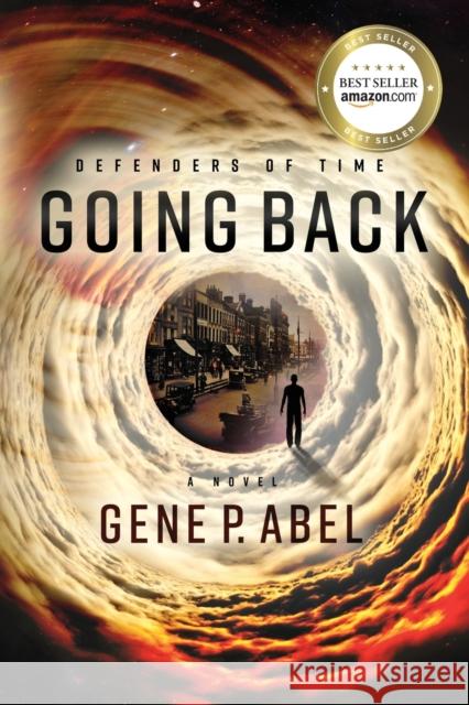 Going Back: Volume 1 Gene P Abel 9781950906741 Indigo River Publishing - książka