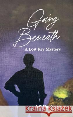 Going Beneath Jeff Hutcheson 9781736568354 Pneumanaut - książka