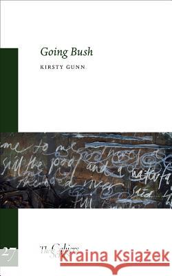 Going Bush: The Cahier Series 27 Kristy Gunn 9781909631175 Sylph Editions - książka