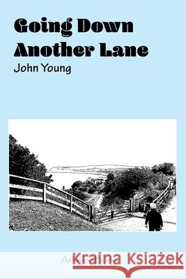 Going Down Another Lane John Young 9780987411129 Ashwood Publishing - książka