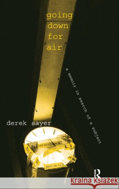 Going Down for Air: A Memoir in Search of a Subject Derek Sayer Charles Lemert 9781594510403 Paradigm Publishers - książka