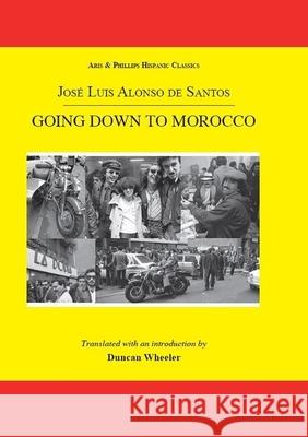 Going Down to Morocco Duncan Wheeler 9781908343260 Aris & Phillips - książka