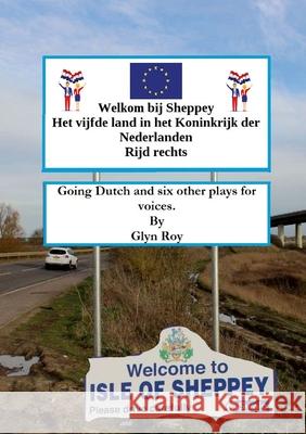 Going Dutch: And six other plays for voices Glyn Roy 9781312387737 Lulu.com - książka